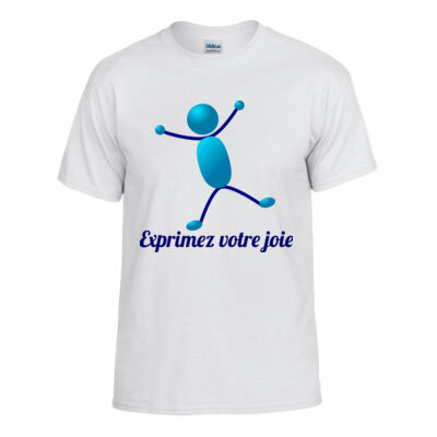 T-shirt Humour - Exprimez votre joie...Expression du jour Vignette